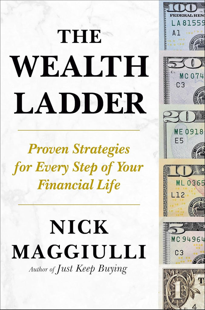 Wealth Ladder: Proven Strategies for Every Step of Your Financial Life