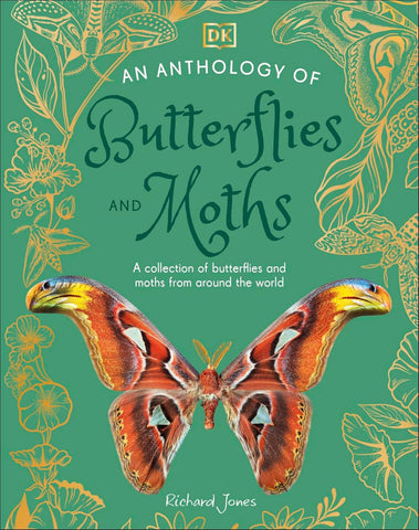 Anthology of Butterflies and Moths: A Collection of Butterflies and Moths from Around the World