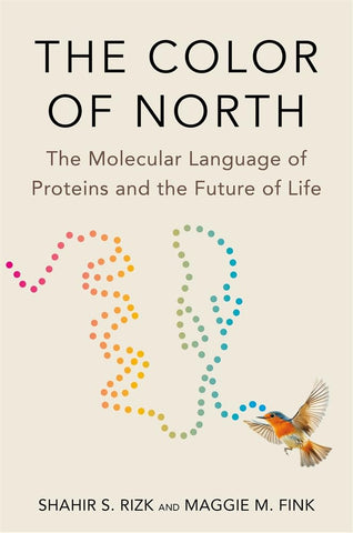 Color of North: The Molecular Language of Proteins and the Future of Life