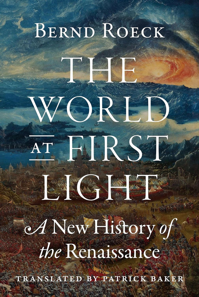 World at First Light: A New History of the Renaissance