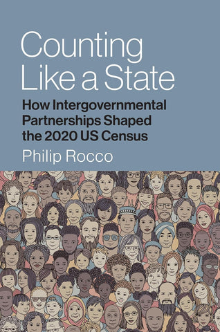 Counting Like a State How Intergovernmental Partnerships Shaped the 2020 US Census
