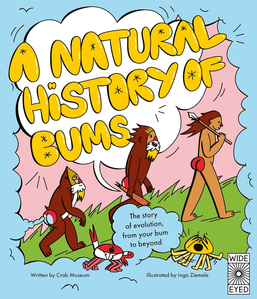 Natural History of Bums: The Story of Evolution from Beginning to End