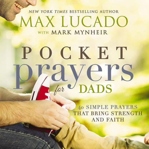 Pocket Prayers for Dads: 40 Simple Prayers That Bring Strength and Faith - The Perfect Christian Father's Day Gifts for Dad