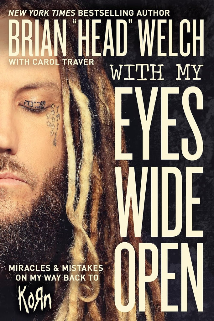 With My Eyes Wide Open: Miracles and Mistakes on My Way Back to Korn