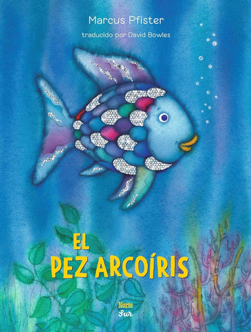 El Pez Arcoiris: (Spanish Edition)
