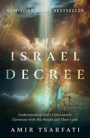 Israel Decree: Understanding God's Unbreakable Covenant with His People and Their Land