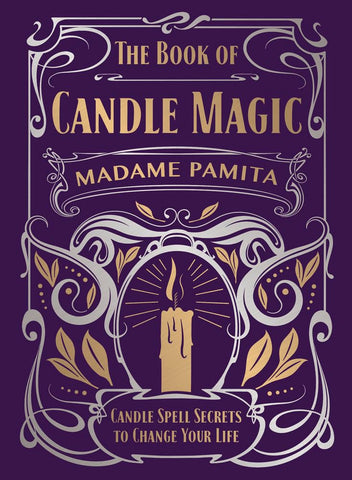 Book of Candle Magic: Candle Spell Secrets to Change Your Life