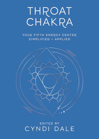 Throat Chakra Your Fifth Energy Center Simplified and Applied