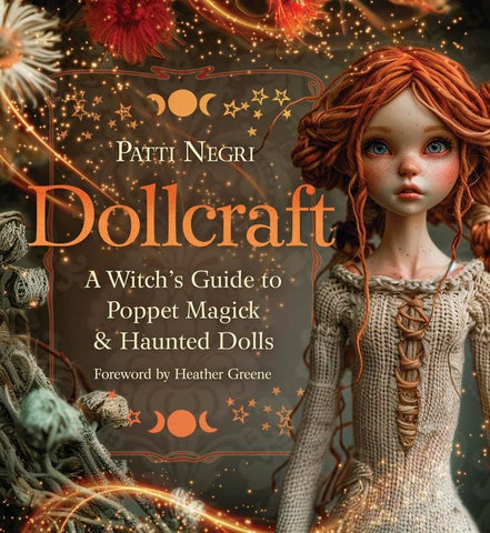 Dollcraft A Witch's Guide to Poppet Magick & Haunted Dolls