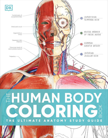 Human Body Coloring Book The Ultimate Anatomy Study Guide, Second Edition