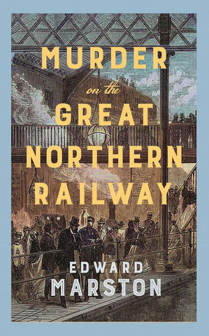 Murder on the Great Northern Railway: The Bestselling Victorian Mystery Series