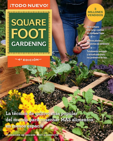 All New Square Foot Gardening - Spanish Edition La Tecnica de Cultivo Mas Popular del Mundo Para Cosechar Mas Alimentos En Menos Espacio