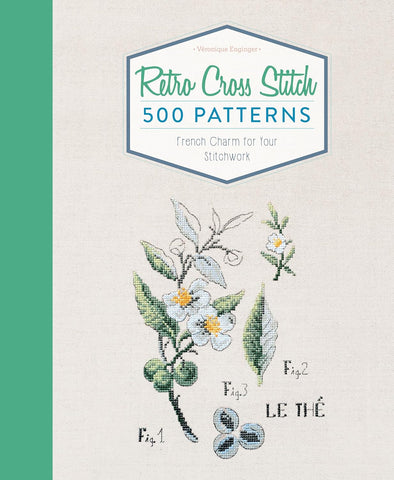 Retro Cross Stitch: 500 Patterns, French Charm for Your Stitchwork