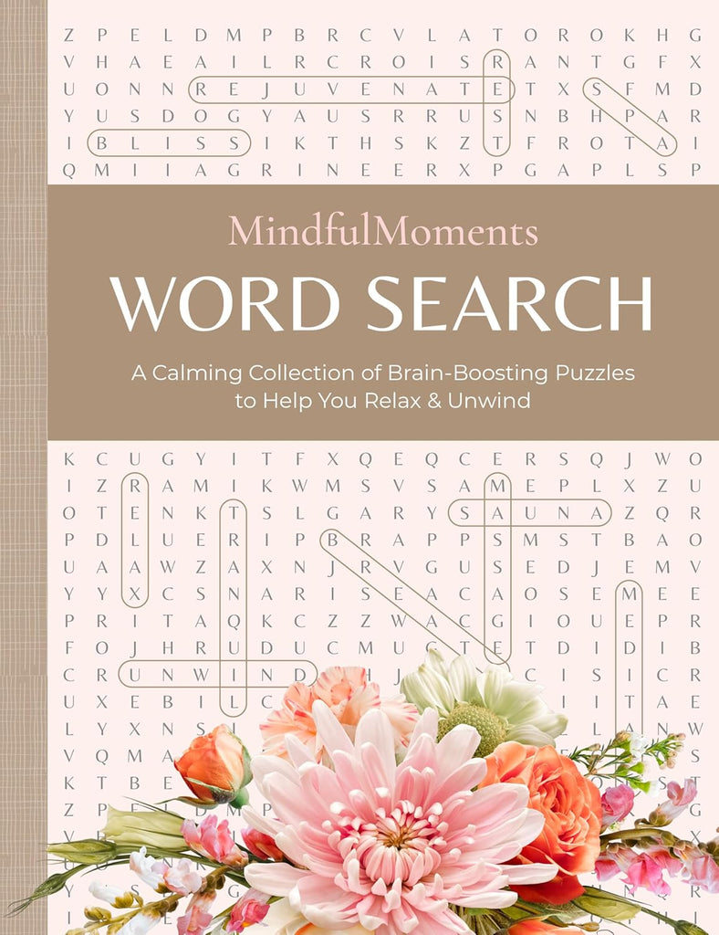 Mindfulmoments Word Search A Calming Collection of Brain-Boosting Puzzles to Help You Relax & Unwind
