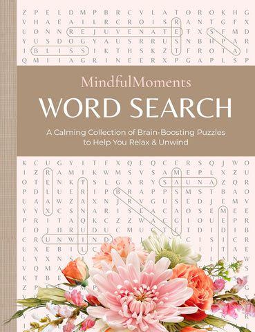 Mindfulmoments Word Search A Calming Collection of Brain-Boosting Puzzles to Help You Relax & Unwind