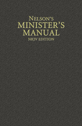 Nelson's Minister's Manual, NKJV Edition