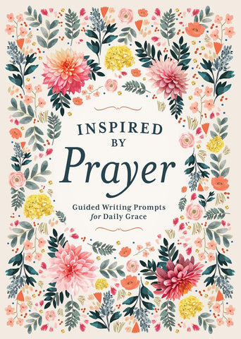 Inspired by Prayer Guided Writing Prompts for Daily Grace