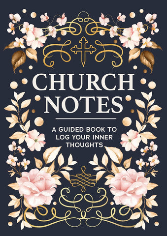 Church Notes A Guided Book to Log Your Inner Thoughts