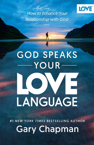 God Speaks Your Love Language How to Enhance Your Relationship with God (Third Edition, New)