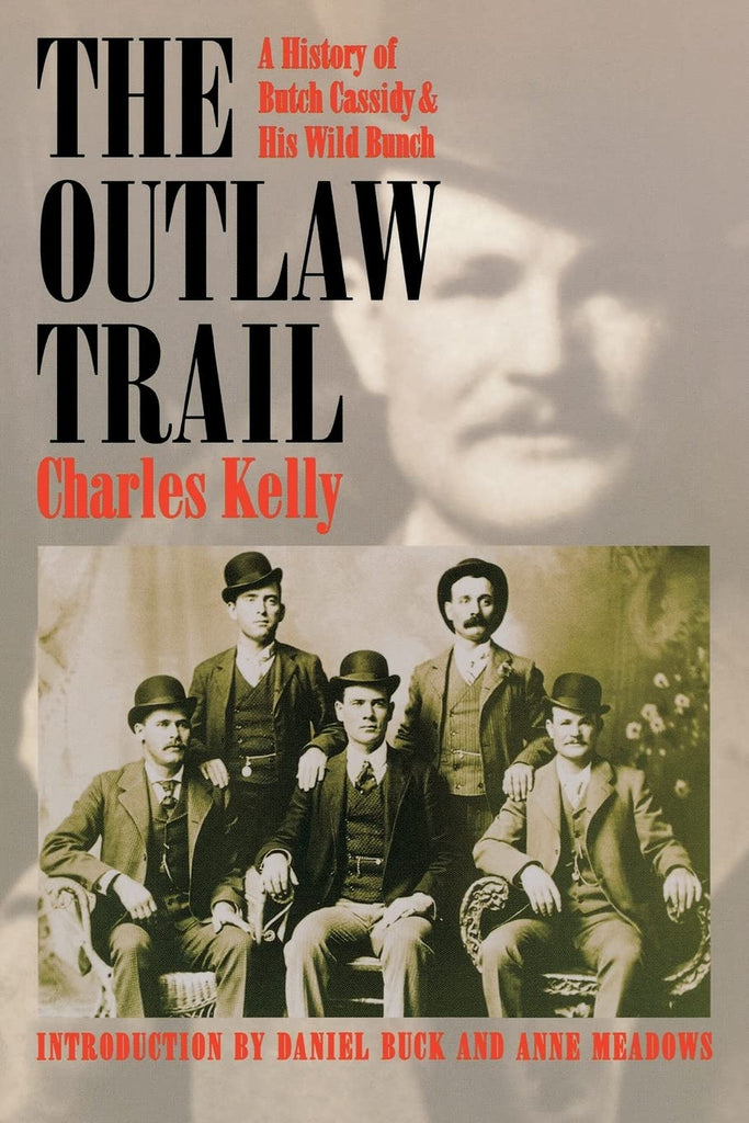 Outlaw Trail: A History of Butch Cassidy and His Wild Bunch