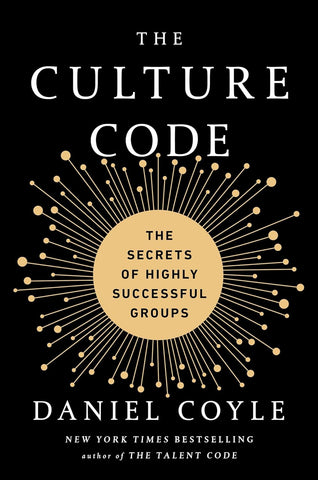 Culture Code: The Secrets of Highly Successful Groups
