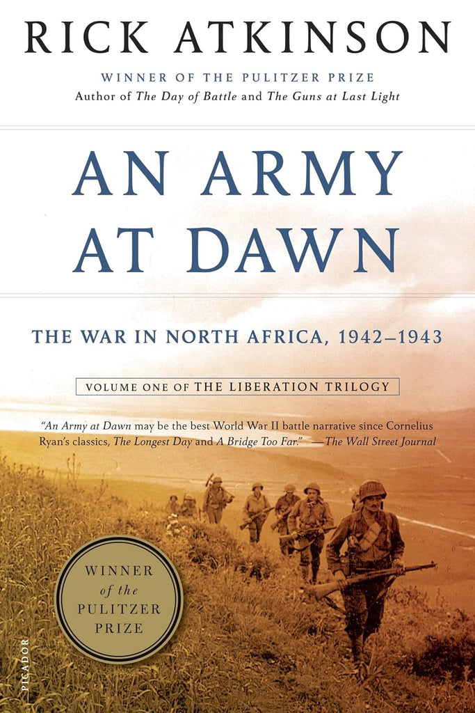 Army at Dawn: The War in North Africa, 1942-1943, Volume One of the Liberation Trilogy
