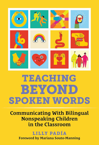 Teaching Beyond Spoken Words Communicating with Bilingual Nonspeaking Children in the Classroom