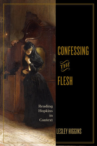 Confessing the Flesh Reading Hopkins in Context