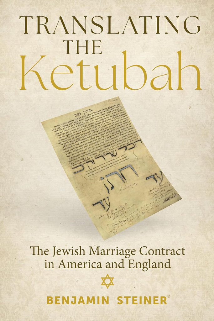 Translating the Ketubah The Jewish Marriage Contract in America and England