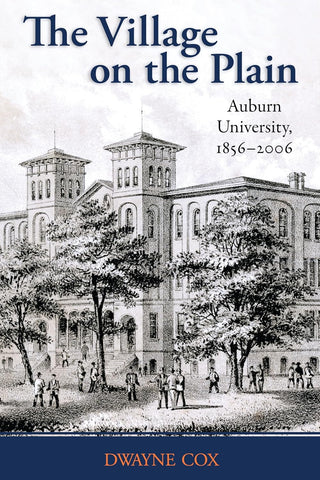 Village on the Plain Auburn University, 1856-2006