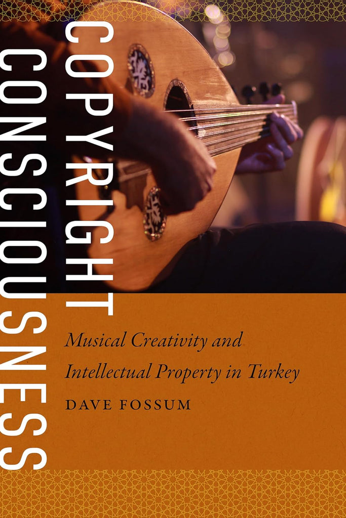 Copyright Consciousness Musical Creativity and Intellectual Property in Turkey