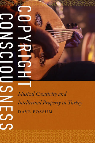 Copyright Consciousness Musical Creativity and Intellectual Property in Turkey