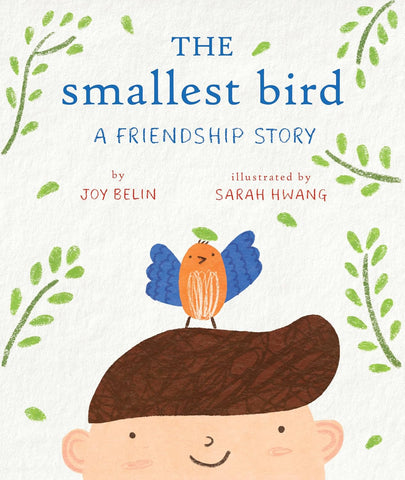 Smallest Bird: A Friendship Story