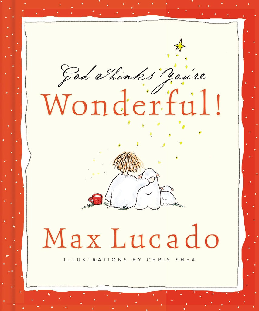 God Thinks You're Wonderful: Heartwarming Reminders of God's Love