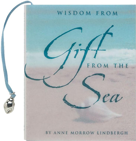 Wisdom from Gift from the Sea [With Silver-Plated Charm]