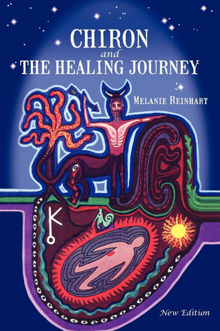 Chiron and the Healing Journey (Revised)