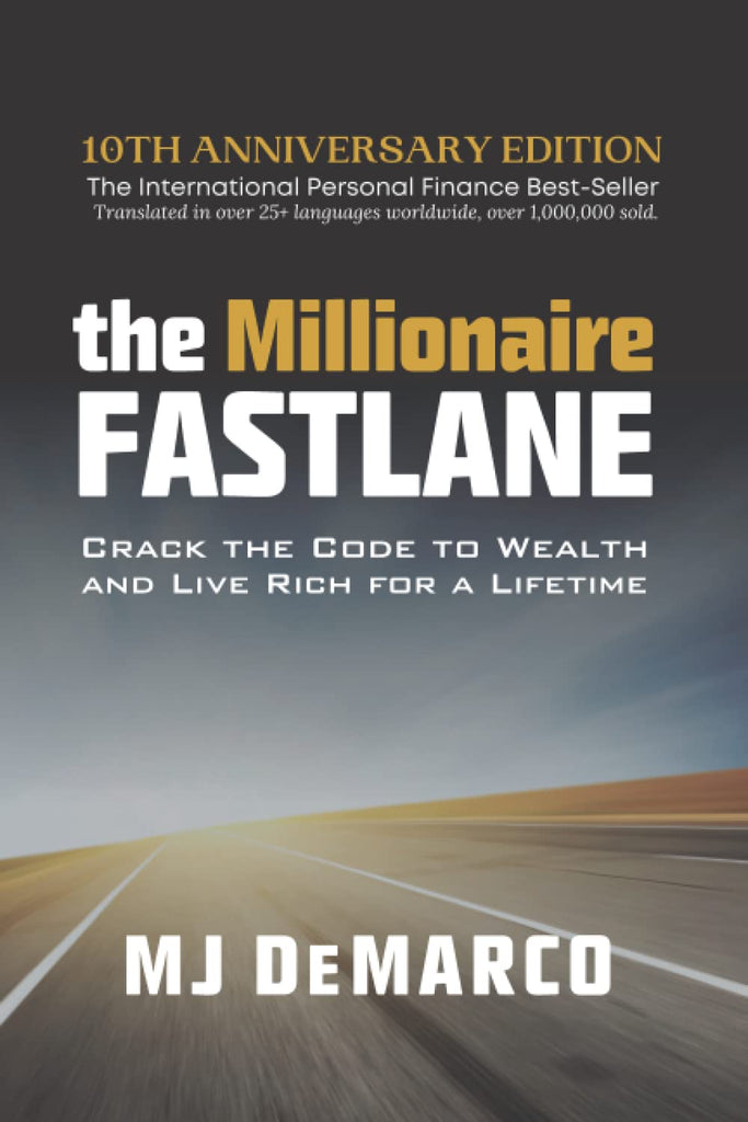 Millionaire Fastlane: Crack the Code to Wealth and Live Rich for a Lifetime! (Anniversary)