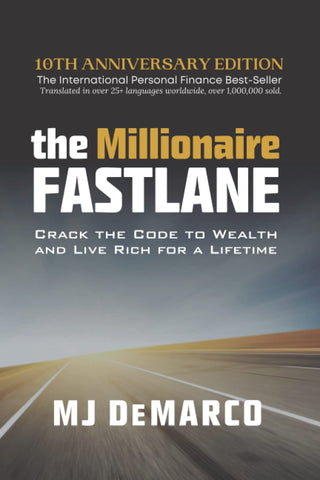 Millionaire Fastlane: Crack the Code to Wealth and Live Rich for a Lifetime! (Anniversary)