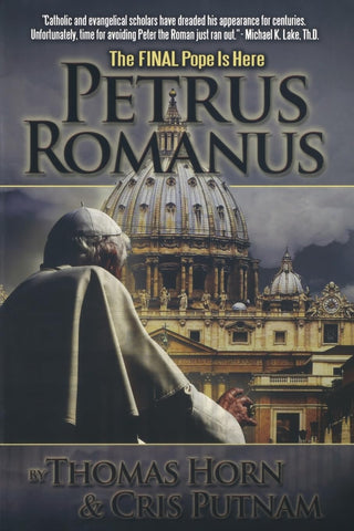 Petrus Romanus: The Final Pope Is Here