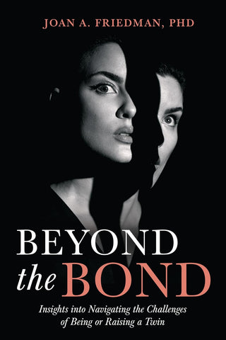 Beyond the Bond Insights Into Navigating the Challenges of Being or Raising a Twin