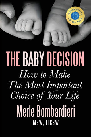 Baby Decision: How to Make the Most Important Decision of Your Life