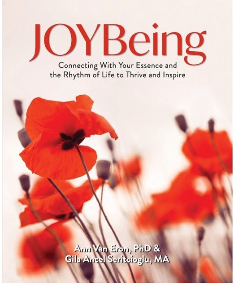 JOYBeing Connecting With Your Essence and the Rhythm of Life to Thrive and Inspire
