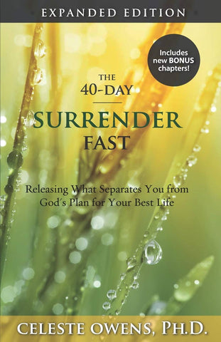 40-Day Surrender Fast: Expanded Edition (This New, Expanded Has Been Updated with Bonus Chapters and Personalized Prayers.)