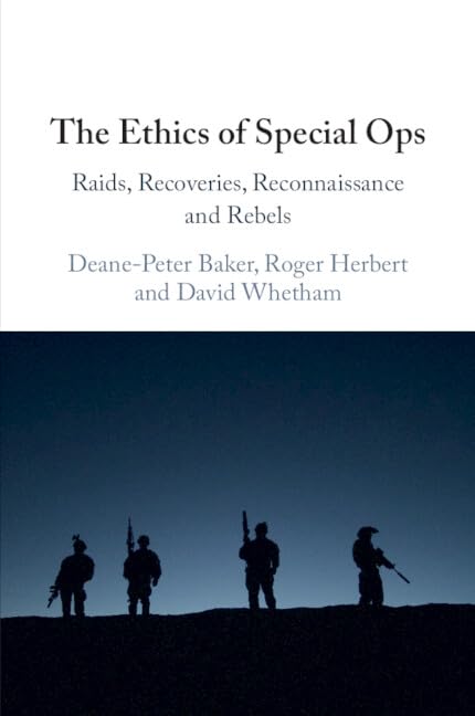Ethics of Special Ops Raids, Recoveries, Reconnaissance, and Rebels