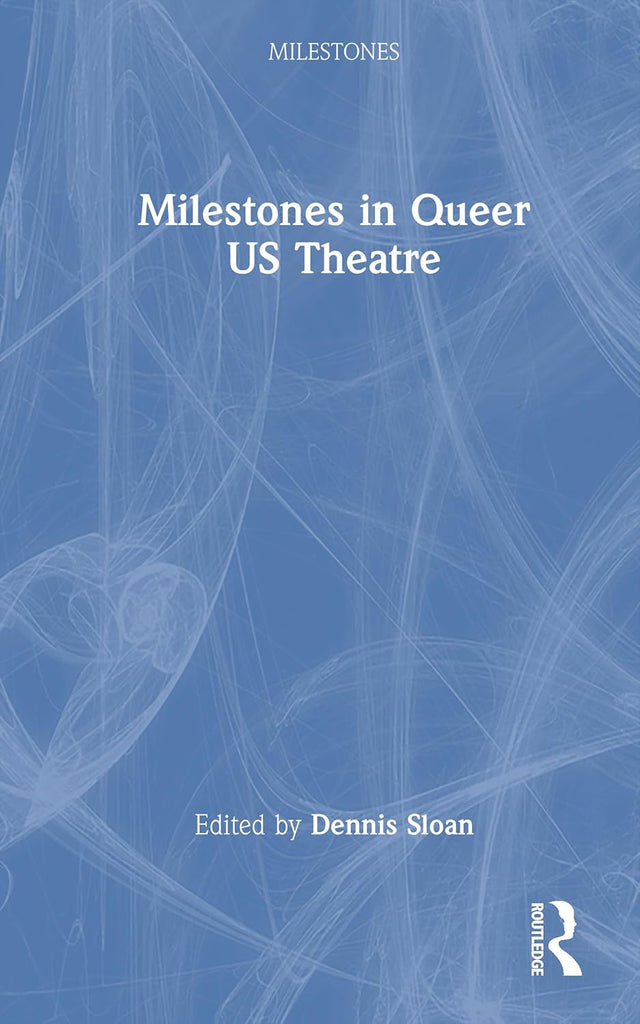 Milestones in Queer Us Theatre