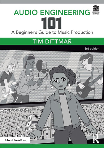 Audio Engineering 101 A Beginner's Guide to Music Production