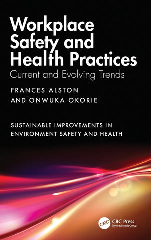 Workplace Safety and Health Practices Current and Evolving Trends