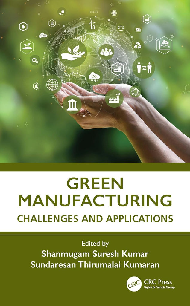 Green Manufacturing Challenges and Applications