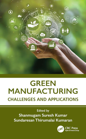 Green Manufacturing Challenges and Applications