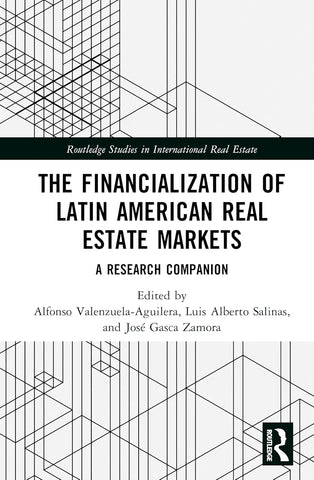 Financialization of Latin American Real Estate Markets A Research Companion
